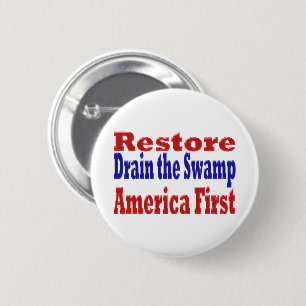 Restore America First Drain the Swamp  6 Cm Round Badge