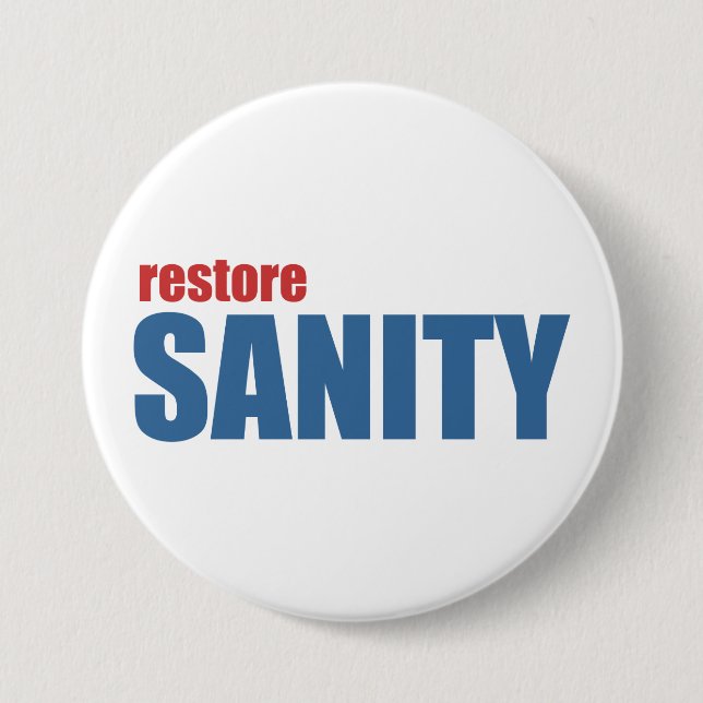 Restore Sanity 7.5 Cm Round Badge (Front)