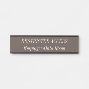 "RESTRICTED ACCESS" "Employee-Only Room" Door Sign