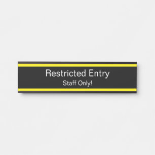"Restricted Entry" Sign