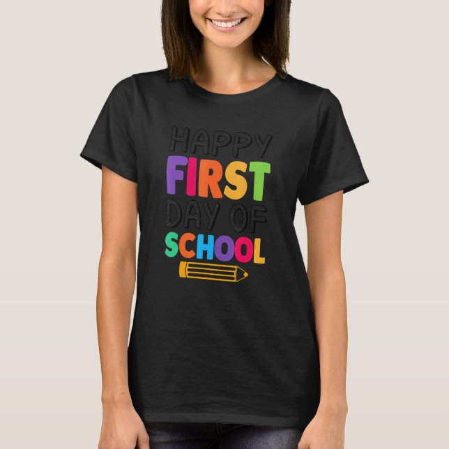 Restro Happy First Day Of School T-Shirt (Front)