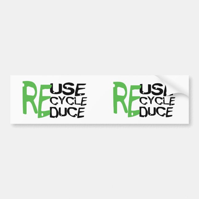Resue Recycle Reduce Bumper Sticker (Front)