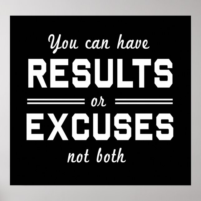 Results or Excuses Poster (Front)