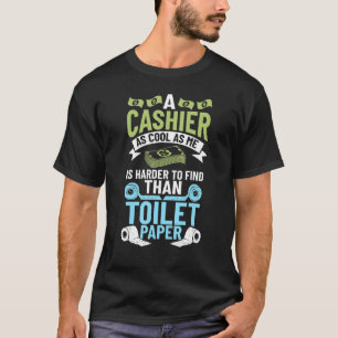 Retail Cashier Cash Collector Cashier Outfit Bank T-Shirt