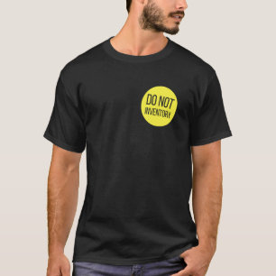 Retail Job Humour Do Not Inventory T-Shirt