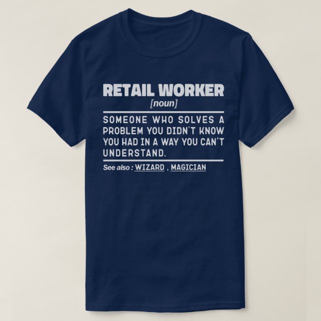 Retail Worker Noun Store Selling Humourous Joke T-Shirt (Design Front)
