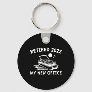 Retired 2022 - My New Office, Funny Ntoon Boating Key Ring