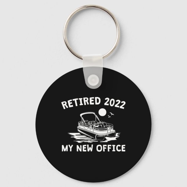Retired 2022 - My New Office, Funny Ntoon Boating  Key Ring (Front)