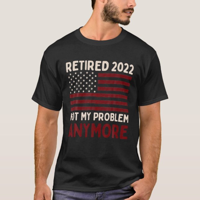 Retired 2022, Retirement Gifts For Men T-Shirt (Front)