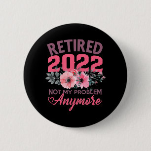 Retired 2022 Retirement Gifts for Women 2022 Cute 6 Cm Round Badge