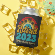 Retired 2023 Not My Problem Anymore Retirement