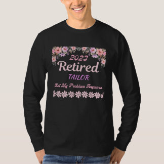 Retired 2023 Tailor retirement for women T-Shirt