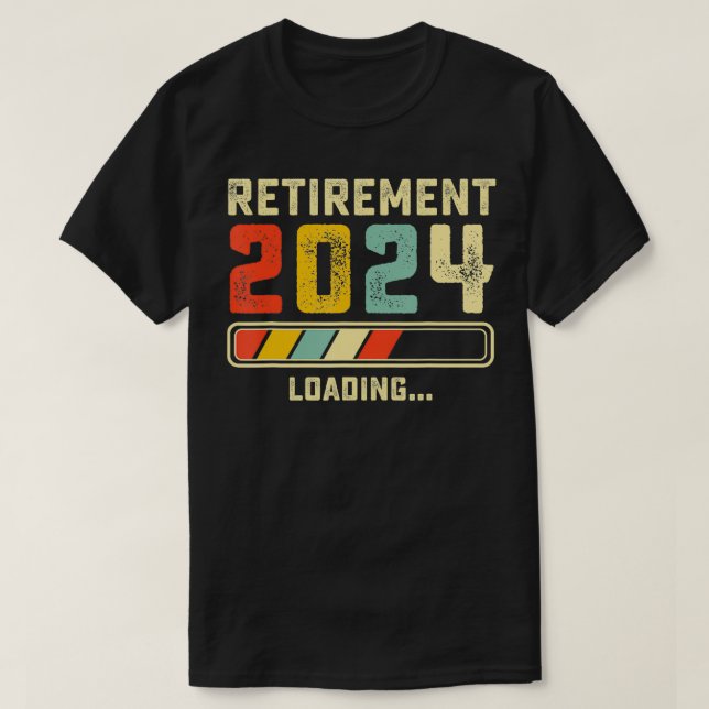 Retired 2024 Funny Vintage Retirement Loading  T-Shirt (Design Front)