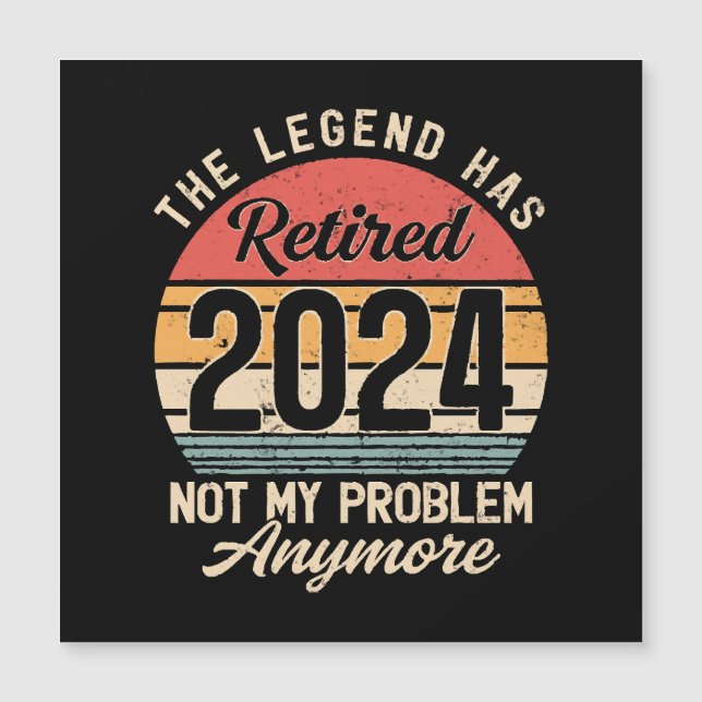 Retired 2024 Not My Problem Anymore (Front)