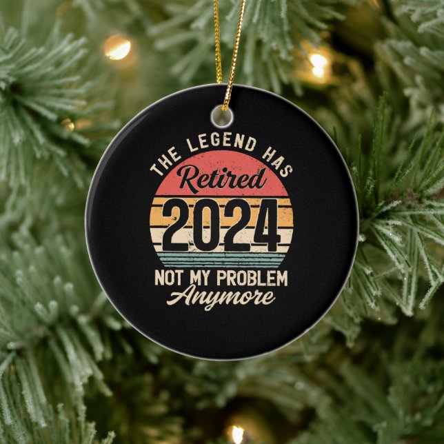 Retired 2024 Not My Problem Anymore Ceramic Tree Decoration (Tree)