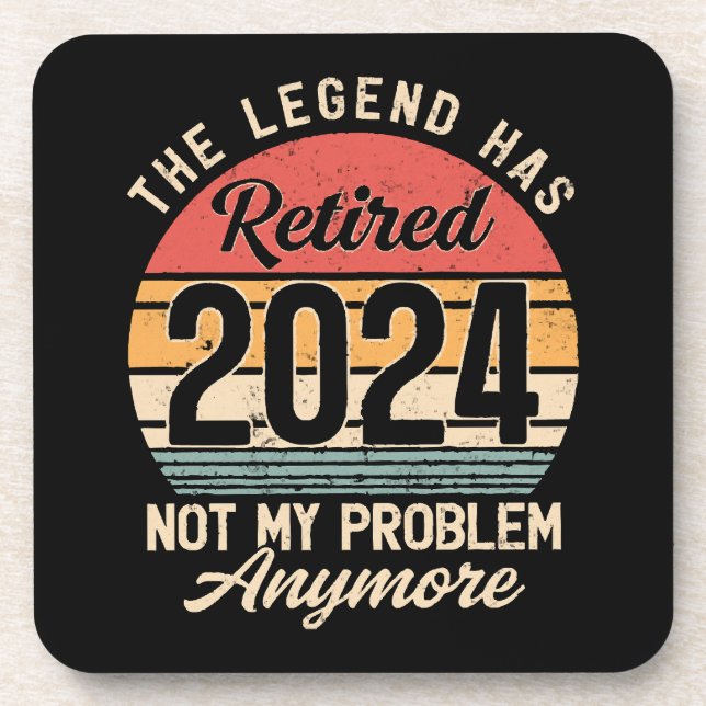 Retired 2024 Not My Problem Anymore Coaster (Front)