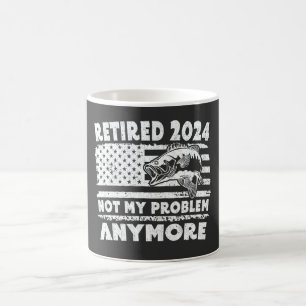 Retired 2024 Not My Problem Anymore Funny Fishing Coffee Mug