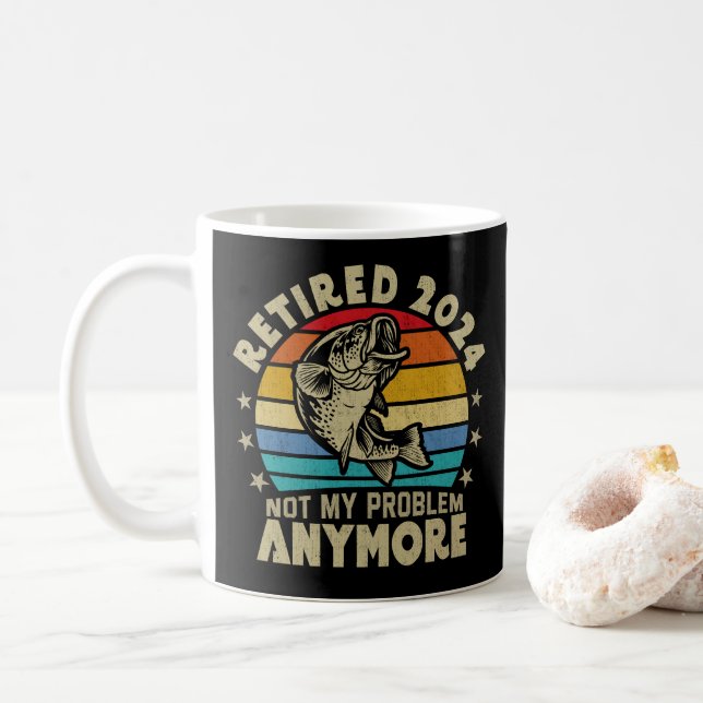 Retired 2024 Not My Problem Anymore Funny Fishing  Coffee Mug (With Donut)