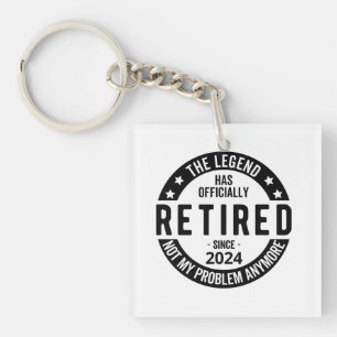 Retired 2024 Not My Problem Anymore, Funny  Key Ring