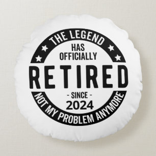 Retired 2024 Not My Problem Anymore, Funny Round Cushion