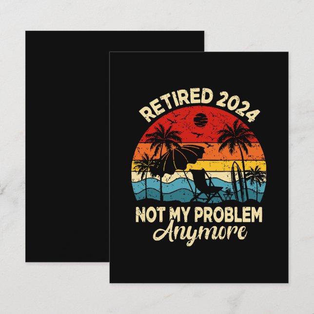 Retired 2024 Not My Problem Anymore Funny RSVP Card (Front/Back)