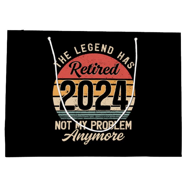 Retired 2024 Not My Problem Anymore Large Gift Bag (Back)