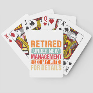 Retired 2024 Under New Management See Wife For Det Playing Cards