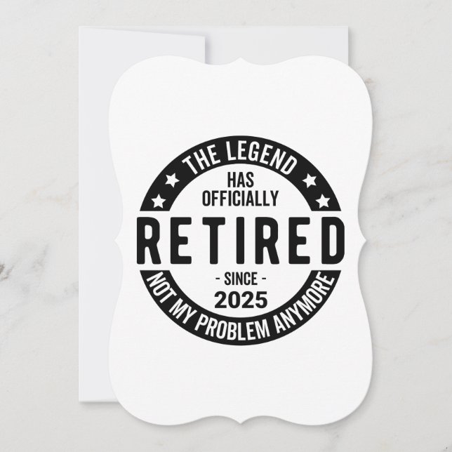 Retired 2025 Not My Problem anymore - Retirement  Card (Front)