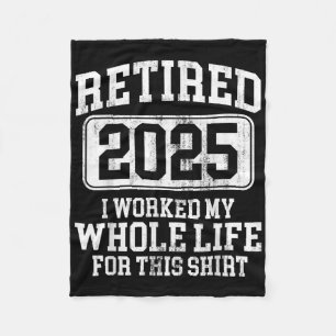 Retired 2025 Retirement Men Women Humour T-shirt.p Fleece Blanket