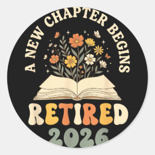 Retired 2026 a new chapter begins floral classic round sticker
