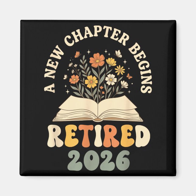 Retired 2026 a new chapter begins floral magnet (Front)