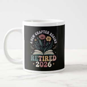 Retired 2026 A New Chapter Begins Large Coffee Mug