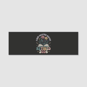 Retired 2026 A New Chapter Begins Name Tag