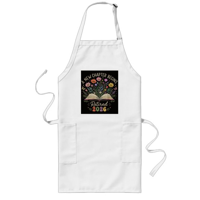Retired 2026 A New Chapter Begins Retirement Long Apron (Front)