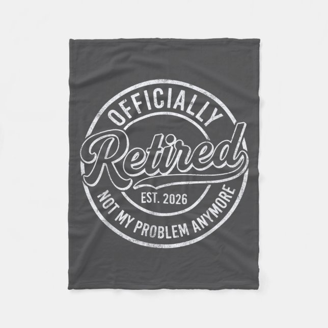 Retired 2026 Funny Retirement For Men Women Humor  Fleece Blanket (Front)
