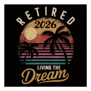 Retired 2026 Living the Dream Retirement Poster