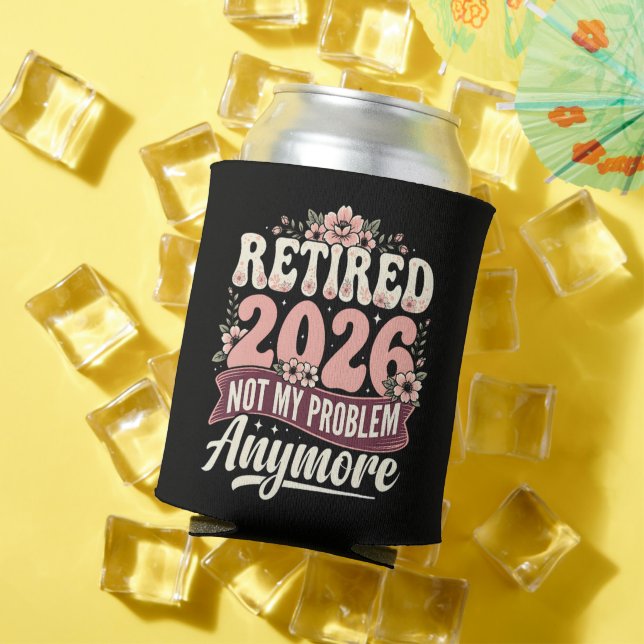 Retired 2026 Not My Problem Anymore Floral Can Cooler (In Situ Summer)