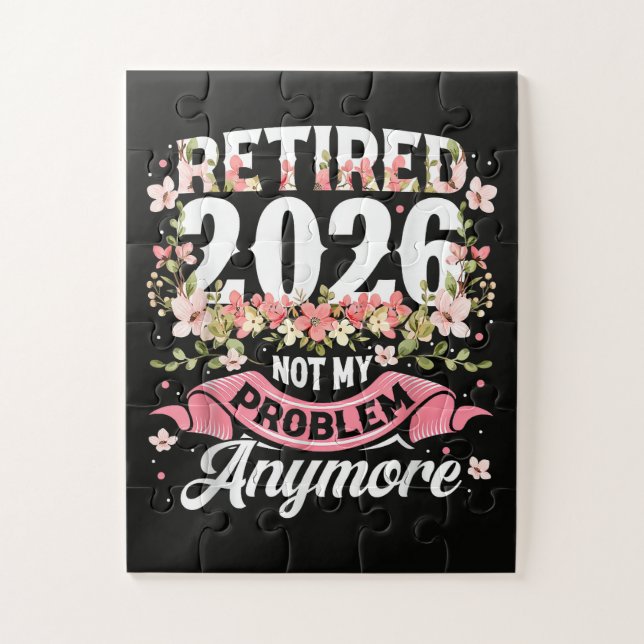 Retired 2026 Not My Problem Anymore Floral Jigsaw Puzzle (Vertical)