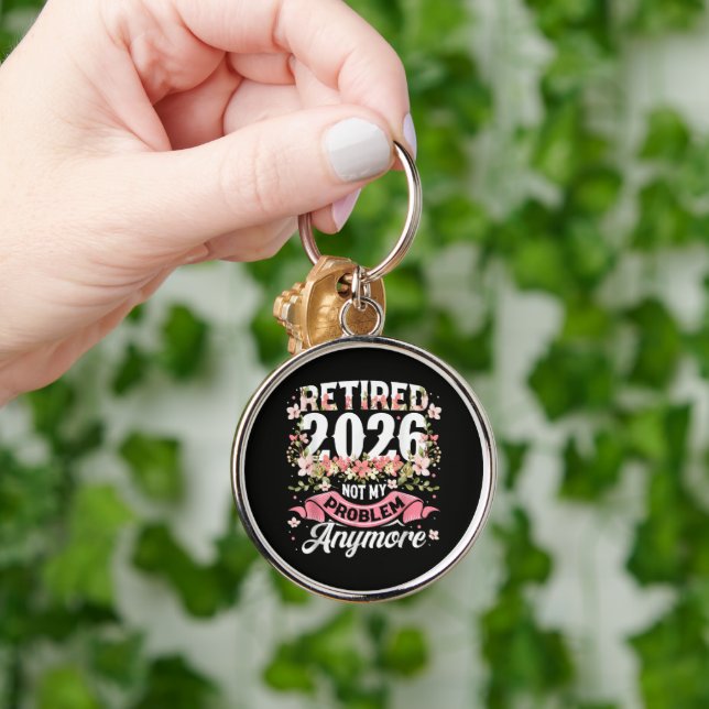 Retired 2026 Not My Problem Anymore Floral Key Ring (Hand)