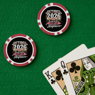 Retired 2026 Not My Problem Anymore Floral Poker Chips