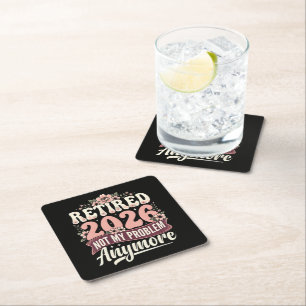 Retired 2026 Not My Problem Anymore Floral Square Paper Coaster