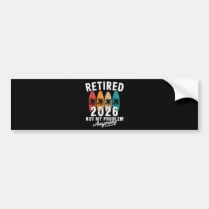 Retired 2026 Not My Problem Anymore Hawaii Palm Bumper Sticker