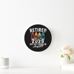 Retired 2026 Not My Problem Anymore Hawaii Palm Round Clock