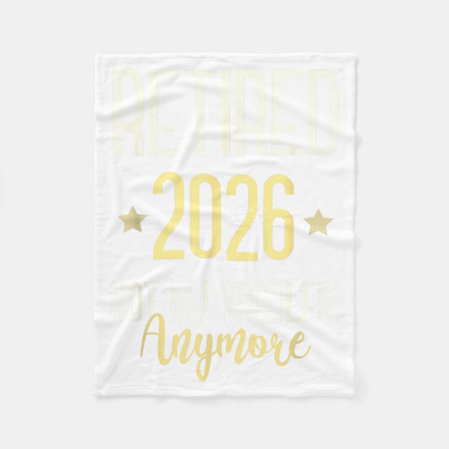 Retired 2026 Not My Problem Anymore Mom Vacation  Fleece Blanket (Front)