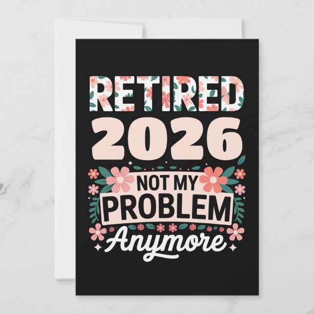 Retired 2026 Not My Problem Anymore Pink Women Invitation (Front)