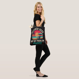 Retired 2026 Not My Problem Anymore Tote Bag