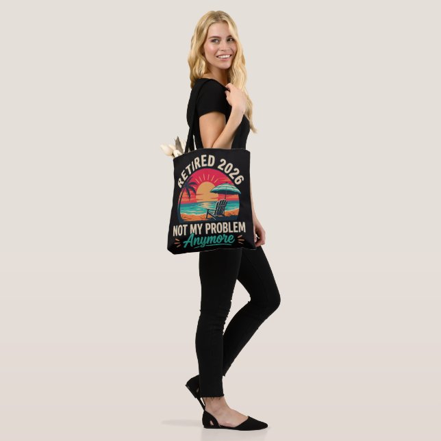 Retired 2026 Not My Problem Anymore  Tote Bag (On Model)