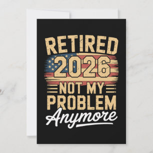 Retired 2026 Not My Problem Anymore US Flag Retro Invitation