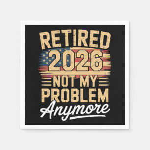 Retired 2026 Not My Problem Anymore US Flag Retro Napkin
