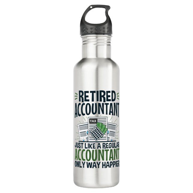 Retired Accountant Funny CPA Retirement Happier 710 Ml Water Bottle (Front)
